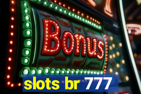 slots br 777